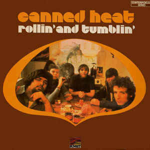 CANNED HEAT, Rollin' And Tumblin' (Sunset Records; SLS 50321, UK 1972 Reissue, Laminated Front Sleeve) LP VG+/VG+