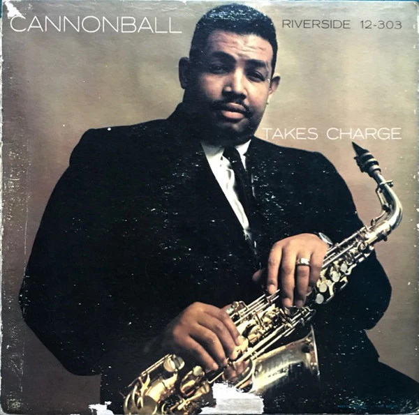 CANNONBALL ADDERLEY QUARTET, Cannonball Takes Charge (Riverside Records; RLP 12-303, US 1960 Reissue, Mono; Deep Groove; '235 West 46th Street' On Rear Sleeve), SALE - Up to 50% Off the Orig LP VG/VG