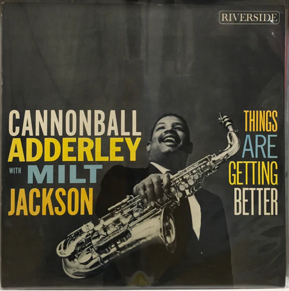 CANNONBALL ADDERLEY WITH MILT JACKSON, Things Are Getting Better (Riverside Records; RLP 12-286, US 1959 Reissue, Mono) LP VG/VG+