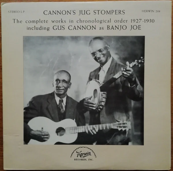 CANNON'S JUG STOMPERS, The Complete Works In Chronological Order 1927-1930 Including Gus Cannon As Banjo Joe (Herwin Records; 208, US 1970s) 2xLP G+/VG