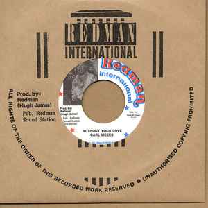 CARL MEEKS, Without Your Love / Red Eye Lover (Redman International; DSR-RM-010, Japan 2011 Reissue, Company Sleeve), SALE - Up to 50% Off the Original Price  7" VG/VG+