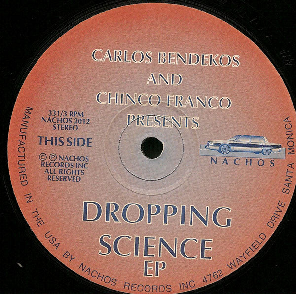 CARLOS BENDEKOS AND CHINCO FRANCO, Dropping Science EP (Nachos Records; NACHOS 2012, US 1995, Plain Sleeve), SALE - Up to 50% Off the Original Price 12" /G+