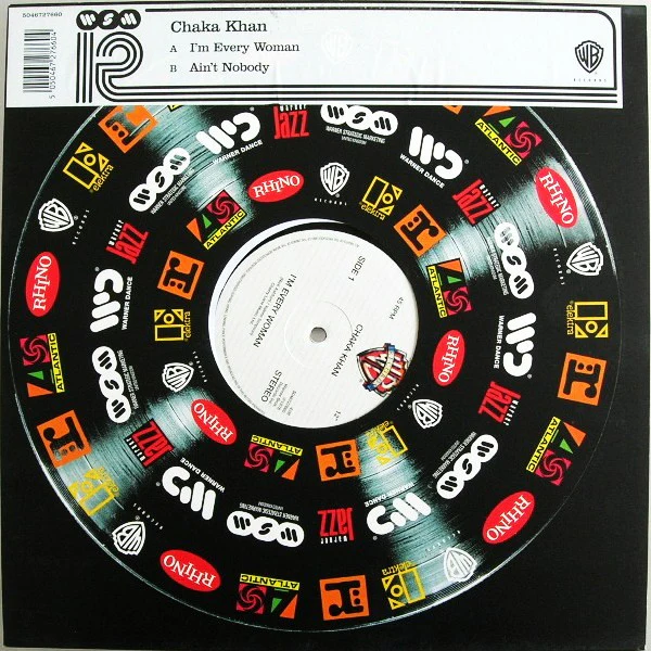 CHAKA KHAN / CHAKA KHAN WITH RUFUS, I'm Every Woman / Ain't Nobody (Warner Bros. Records; 5046727660, UK 2004, Stickered Company Sleeve) 12" VG/VG