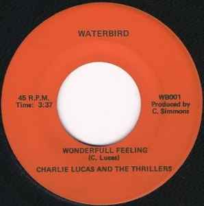 CHARLIE LUCAS & THE THRILLERS, Soul For Sale/Wonderful Feeling (Waterbird; WB001/2, US 1960s), SALE - Up to 50% Off the Original Price 7" /VG+