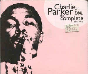 CHARLIE PARKER, Charlie Parker On Dial, The Complete Sessions (Spotlite Jazz; SPJ-CD 4-101, US 1993 Reissue, Double CD Case, 2 Booklets) 4xCD VG/VG+