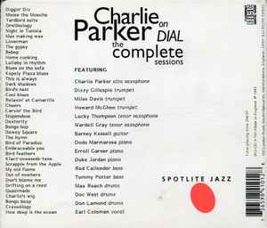 CHARLIE PARKER, Charlie Parker On Dial, The Complete Sessions (Spotlite Jazz; SPJ-CD 4-101, US 1993 Reissue, Double CD Case, 2 Booklets) 4xCD VG/VG+ - Image 2