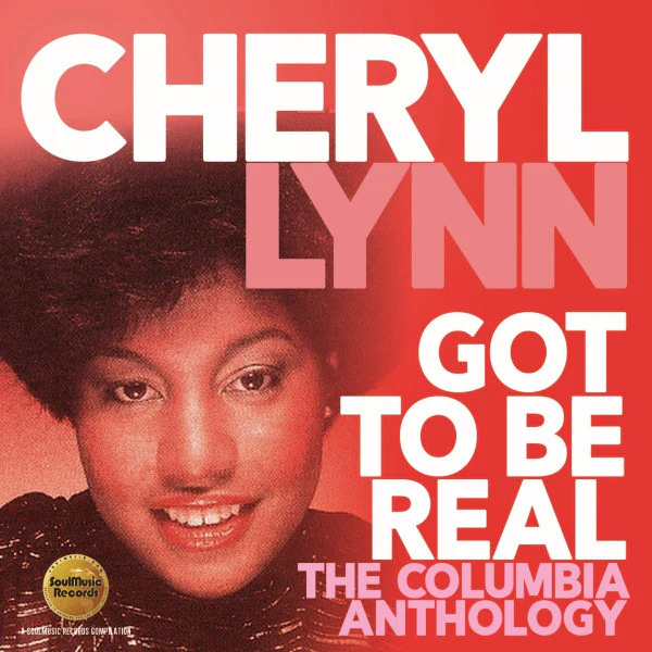 CHERYL LYNN, Got To Be Real (The Columbia Anthology) (SoulMusic Records; SMCR5184D, UK 2019) 2xCD EX/EX