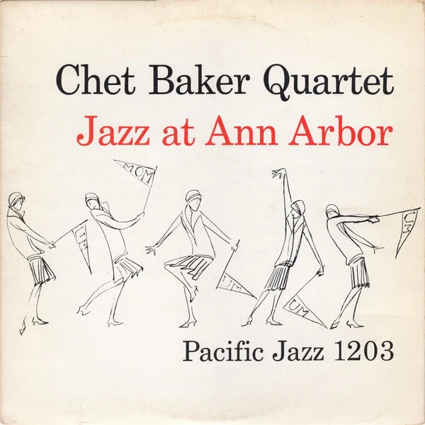 CHET BAKER QUARTET, Jazz At Ann Arbor (Pacific Jazz; PJ 1203, Spain 1984 Reissue) LP VG+/VG+