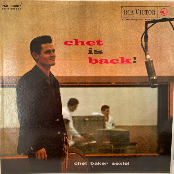 CHET BAKER SEXTET, Chet Is Back! (RCA Victor; PML 10307, Italy 1962, Inner) LP G/VG