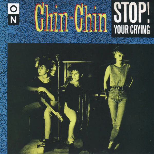 CHIN-CHIN, Stop! Your Crying (Optic Nerve Recordings ; ON312, UK 2021, Picture Sleeve, Poster & Postcard, Blue / Yellow Vinyl) 7" EX/EX