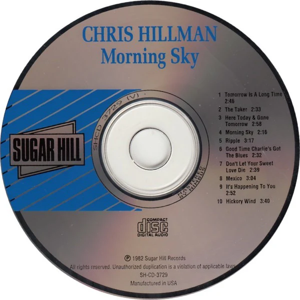 CHRIS HILLMAN, Morning Sky (Sugar Hill Records; SH-CD-3729, US 1991 Reissue, Jewel Case) CD VG+/VG+ - Image 2
