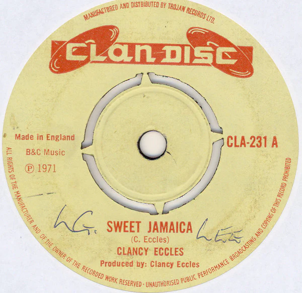 CLANCY ECCLES, Sweet Jamaica / Going Up West (Clan Disc; CLA 231, UK 1971, 4-Prong Centre) 7" /VG+