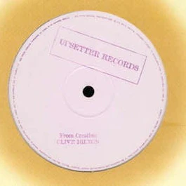 CLIVE HYLTON / THE UPSETTERS, From Creation / Satta Dub (Trojan Records; TJTW010, UK 2003 Reissue, Stickered Company Sleeve) 12" VG/VG+
