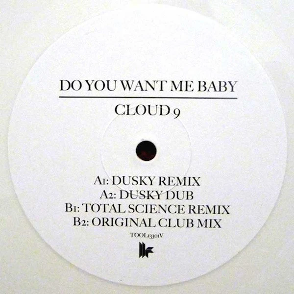 CLOUD 9, Do You Want Me Baby (Toolroom Records; TOOL13301V, UK 2012, Clear Plastic Sleeve, White Vinyl, Dusky, Total Science & Orig mixes.) 12" /VG