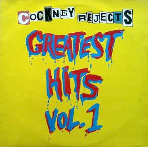 COCKNEY REJECTS, Greatest Hits Vol. 1 (EMI; ZONO 101, UK 1980) LP VG/VG