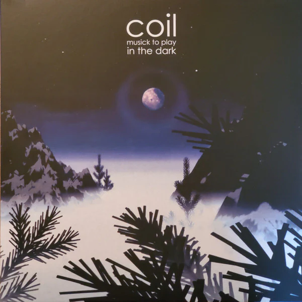 COIL, Musick To Play In The Dark (Dais Records; dais155, US 2020 Reissue, Embossed Sleeve, Etched Side4) 2xLP VG+/VG+