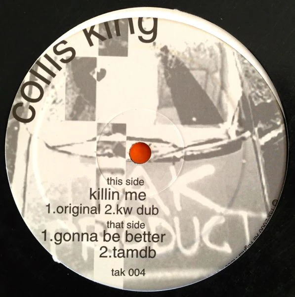 COLLIS KING, Gonna Be Better (Tak Records; TAK 004, UK 1999) 12" /VG+