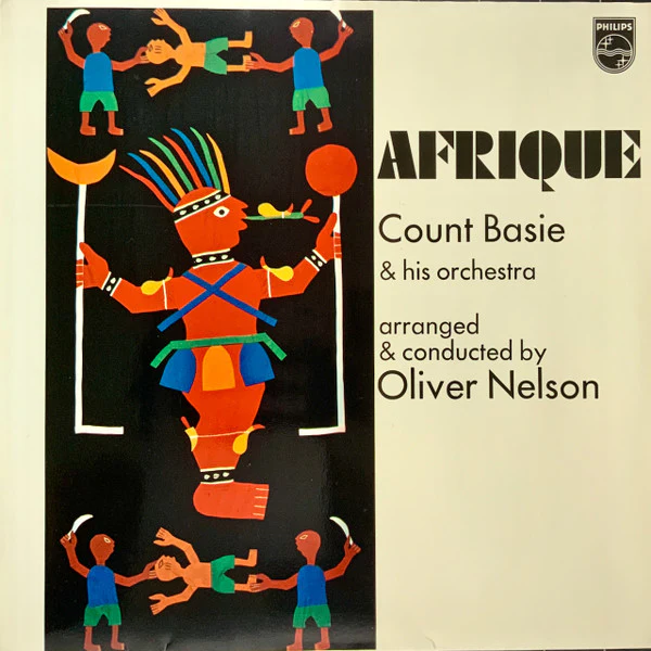COUNT BASIE & HIS ORCHESTRA ARRANGED & CONDUCTED BY OLIVER NELSON, Afrique (Philips; 6369 408, Netherlands 1971, Laminated Gatefold Sleeve) LP VG/VG