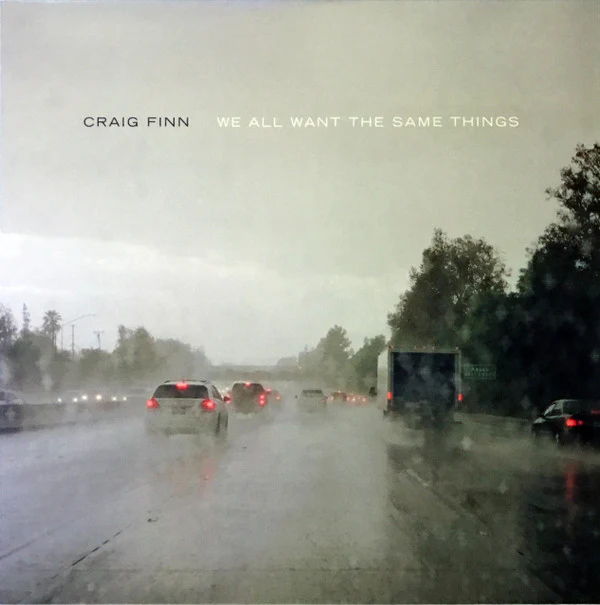 CRAIG FINN, We All Want The Same Things (Partisan Records ; PTKF2144-1, USA & Europe 2017, Inner) LP EX/EX