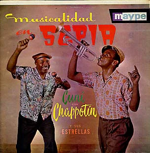 CUN Y CHAPPOT N Y SUS ESTRELLAS, Musicalidad En Sepia (Maype; US-110, US ) LP G+/G+