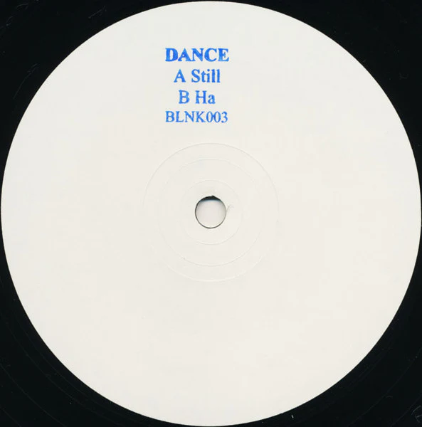 DANCE, Still / Ha (Blank Mind ; BLNK003, UK 2012, Stamped White Label, Stamped Inner Sleeve) 12" VG/VG+ - Image 2