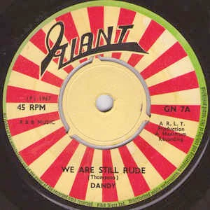 DANDY, We Are Still Rude / Let's Do Rock Steady (Giant; GN7, UK 1967, 3-Prong Centre) 7" /G