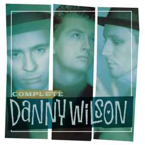 DANNY WILSON, Complete Danny Wilson (Cherry Red; CRCD5BOX162, UK 2025, Box Set) 5xCD M/M
