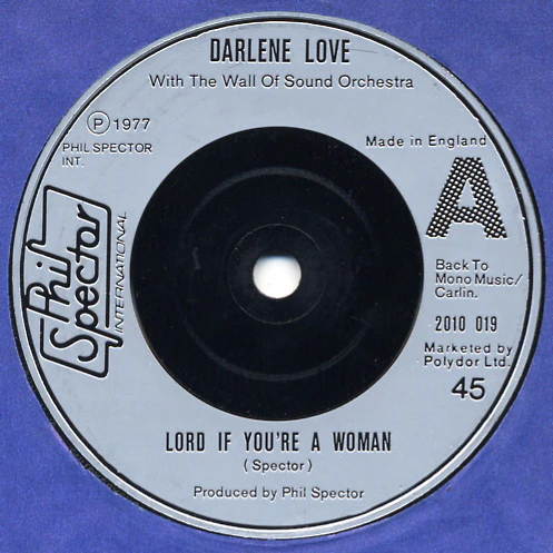 DARLENE LOVE WITH THE WALL OF SOUND ORCHESTRA, Lord If You're A Woman / Johnny (Baby Please Come Home) (Phil Spector International ; 2010 019, UK 1977, Company Sleeve), SALE - Up to 50% Off  7" VG/EX