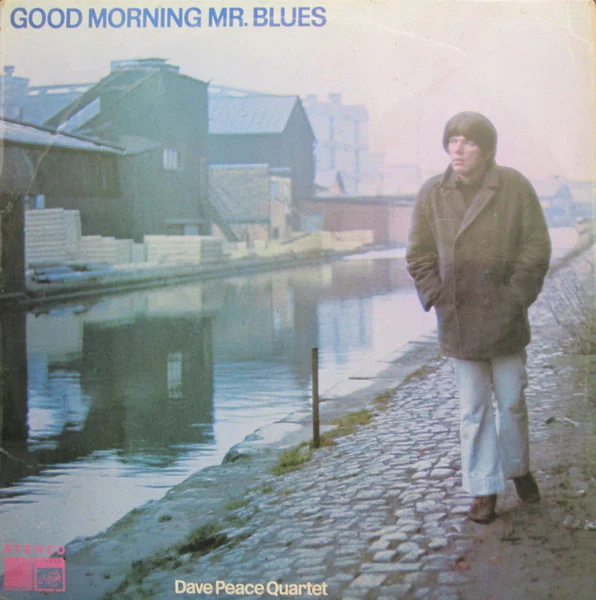 DAVE PEACE QUARTET, Good Morning Mr Blues (Saga; FID 2155, UK 1969, Laminated Front Sleeve, Includes Fairport Convention's Dave Pegg) LP VG/VG