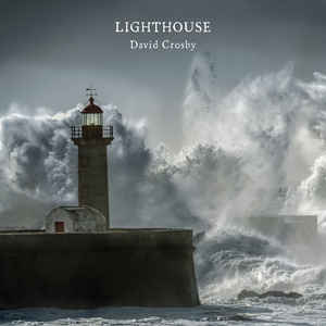 DAVID CROSBY, Lighthouse (GroundUP Music; B0025322-01, USA, Canada & Europe 2016, Gatefold, Inner & Insert) LP VG+/EX