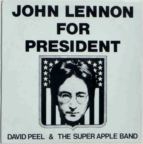 DAVID PEEL & THE SUPER APPLE BAND, John Lennon For President (Orange Records Ltd.; ORA-005, US 1980), SALE - Up to 50% Off the Original Price LP VG/VG