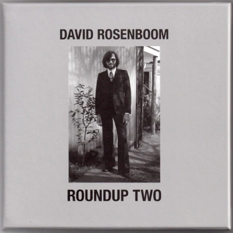 DAVID ROSENBOOM, Roundup Two (Selected Music With Electro-Acoustic Landscapes (1968-1984)) (Art Into Life; Art into Life 001, Japan 2012, Box Set, Booklet) 2xCD VG+/VG+