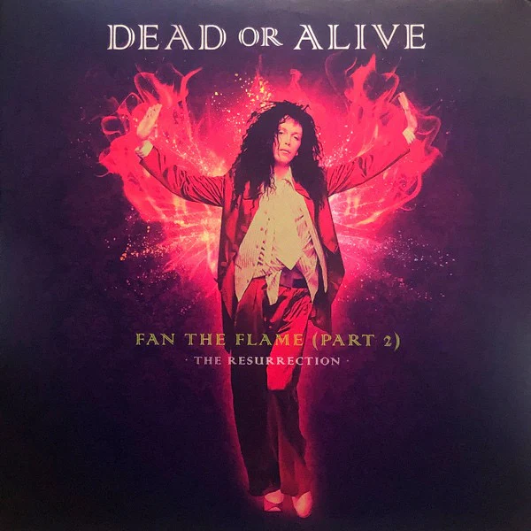 DEAD OR ALIVE, Fan The Flame (Part 2) - The Resurrection (Demon Records; DEMREC959, Europe 2021, Inner, 180 Gram Clear Vinyl) LP VG+/VG+