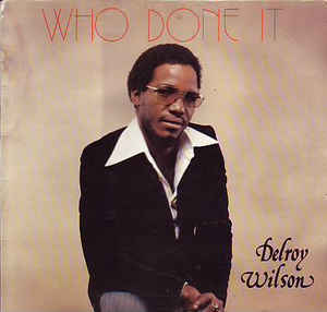 DELROY WILSON, Who Done It (Third World; TDWD 8, UK 1979, Laminated Front Sleeve) LP VG/VG+