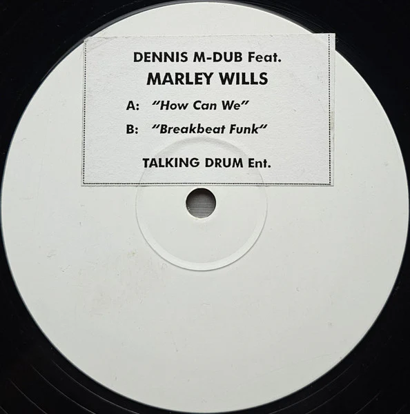 DENNIS M-DUB FEAT. MARLEY WILLS, How Can We / Breakbeat Funk (Talking Drum Ent.; MD001, UK 2002, Stickered White Label) 12" /VG