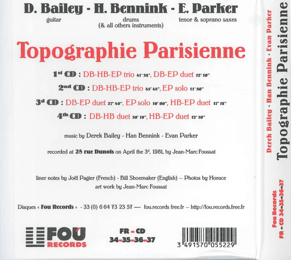DEREK BAILEY - HAN BENNINK - EVAN PARKER, Topographie Parisienne (Dunois, April 3d, 1981) (Fou Records; FR - CD 34-35-36-37, France 2019, Box Set, Booklet) 4xCD VG+/VG+ - Image 2