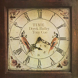DEREK BAILEY / TONY COE, Time (Honest Jon's Records; HJRLP208, UK 2019 Reissue, Embossed Sleeve, 2 Inners) 2xLP VG+/VG+