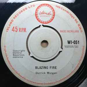 DERRICK MORGAN / DERRICK & PATSY, Blazing Fire / I'm In A Jam (Island Records; WI-051, UK 1963, 3-Prong Centre) 7" /VG - Image 2