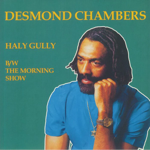 DESMOND CHAMBERS, Haly Gully  / The Morning Show (Kalita Records; KALITA12018, UK 2021, Picture Sleeve) 12" EX/EX
