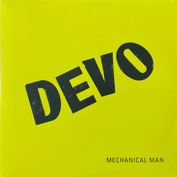 DEVO, Mechanical Man (Electronic Sound ; ES7103, UK 2023 Reissue, Picture Sleeve, Yellow Vinyl, No Magazine) 7" M/M