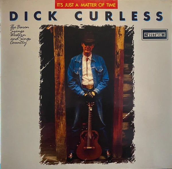 DICK CURLESS, It's Just A Matter Of Time (Stetson; HAT 3139, UK 1990) LP VG/VG