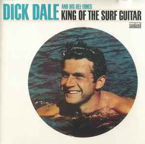 DICK DALE AND HIS DEL-TONES*, King Of The Surf Guitar (Sundazed Music; SC 6251, US 2007, Jewel Case, Booklet) CD VG+/VG+