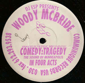 DJ ESP PRESENTS WOODY MCBRIDE, Comedy:Tragedy (Communique Records; C030, US 1997, Plain Sleeve) 12" /VG