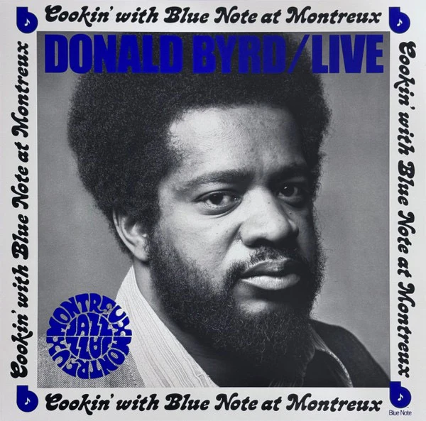 DONALD BYRD, Cookin' With Blue Note At Montreux (Blue Note; B003605701, Worldwide 2022 Reissue) LP NEW/NEW