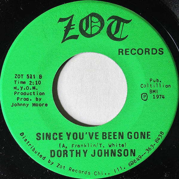 DORTHY JOHNSON, If It's Not Love Don't Waste My Time / Since You've Been Gone (Zot Records; ZOT 521, US 1974) 7" /G+ - Image 2