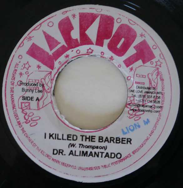 DR. ALIMANTADO, I Killed The Barber (Jackpot; , Jamaica 1990s Reissue), SALE - Up to 50% Off the Original Price  7" /VG+