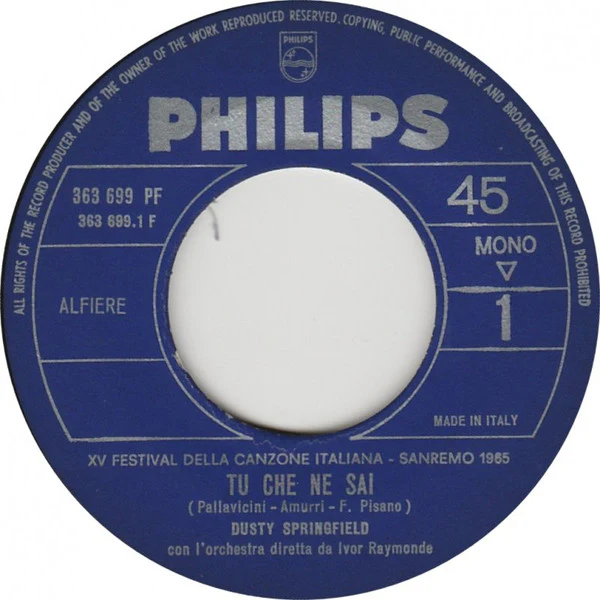 DUSTY SPRINGFIELD, Tu Che Ne Sai / Di Fronte All'Amore (Philips ; 363 699 PF, Italy 1965, Company Sleeve), SALE - Up to 50% Off the Original Price  7" VG/VG
