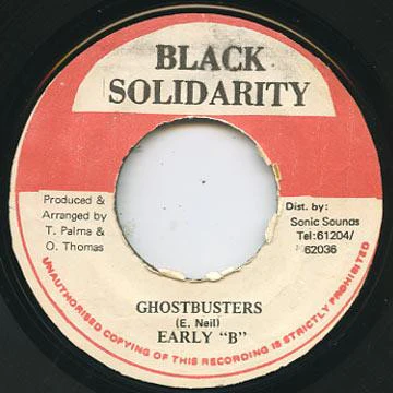 EARLY B, Ghostbusters (Black Solidarity; , Jamaica 1980s) 7" /VG