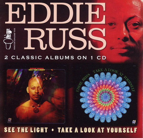 EDDIE RUSS, See The Light / Take A Look At Yourself (Soul Brother Records; CD SBPJ 37, UK 2008) CD EX/EX