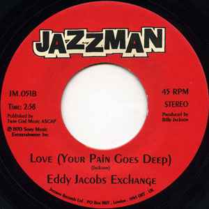 EDDY JACOBS EXCHANGE, Pull My Coat / Love (Your Pain Goes Deep) (Jazzman ; JM.051, UK 2006 Reissue, Plain Sleeve) 7" /VG+ - Image 2